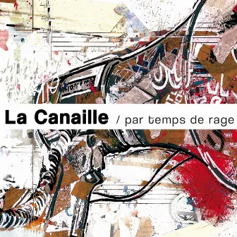 Par temps de rage by La Canaille