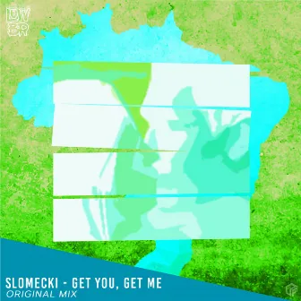 Get You, Get Me by Slomecki