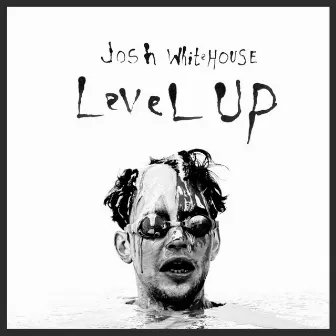 Level Up by Josh Whitehouse