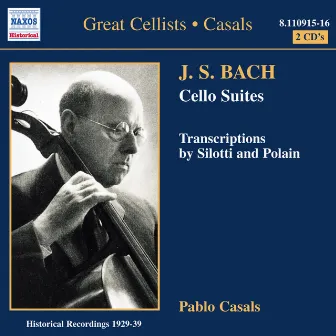 Bach, J.S.: Cello Suites Nos. 1-6 (Casals) (1927-1939) by Pablo Casals