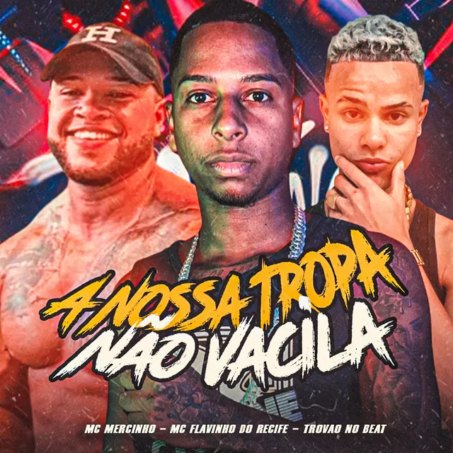 A Nossa Tropa Não Vacila (feat. Mc Bocão)