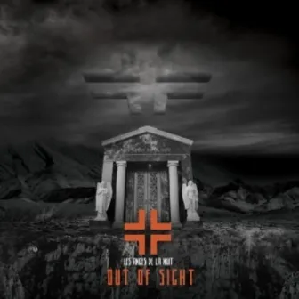 Out of Sight by Les Anges de la Nuit