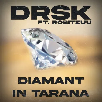 Diamant in Tarana by DRSK