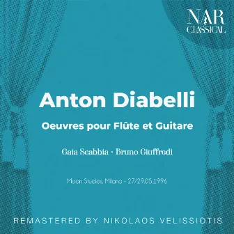 Anton Diabelli: Oeuvres pour Flûte et Guitare by Bruno Giuffredi