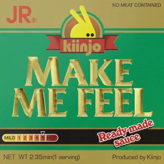 Make Me Feel by Kiinjo