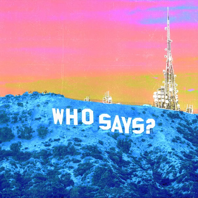 Who Says? - My Buddy Mike Remix