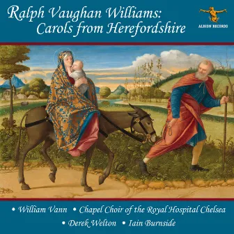 Ralph Vaughan Williams: Carols from Herefordshire (Remastered) by Derek Welton