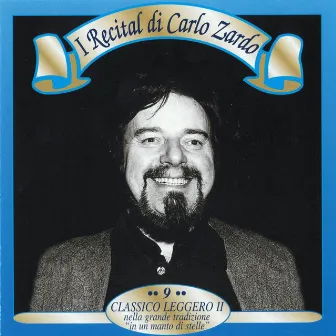 I recital di Carlo Zardo, Vol. 9 (Classico leggero II: Nella grande tradizione 'in un manto di stelle') by Carlo Zardo