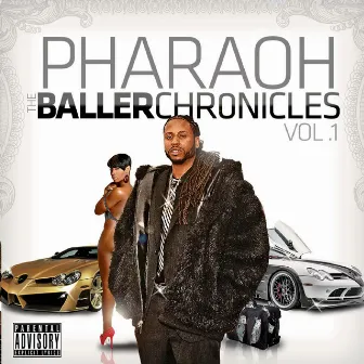 The Baller Chronicles, Vol. 1 by Pharaoh