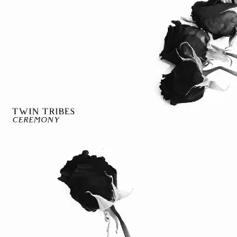 Ceremony by Twin Tribes