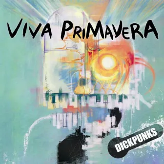 Viva Primavera by DICKPUNKS