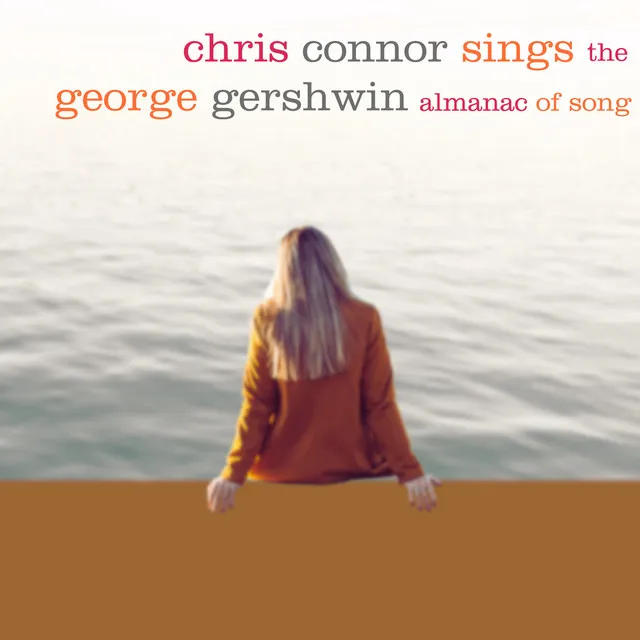 Chris Connor Sings the George Gershwin Almanac of Song