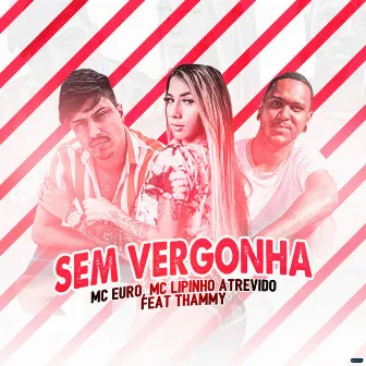 Sem Vergonha by Mc Euro