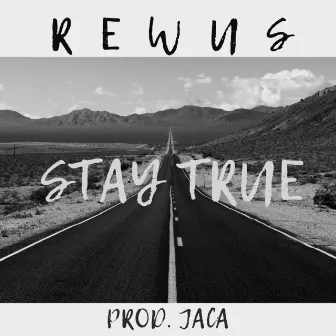 Stay True by Rewus