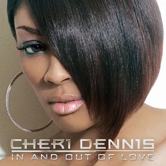 In And Out Of Love by Cheri Dennis