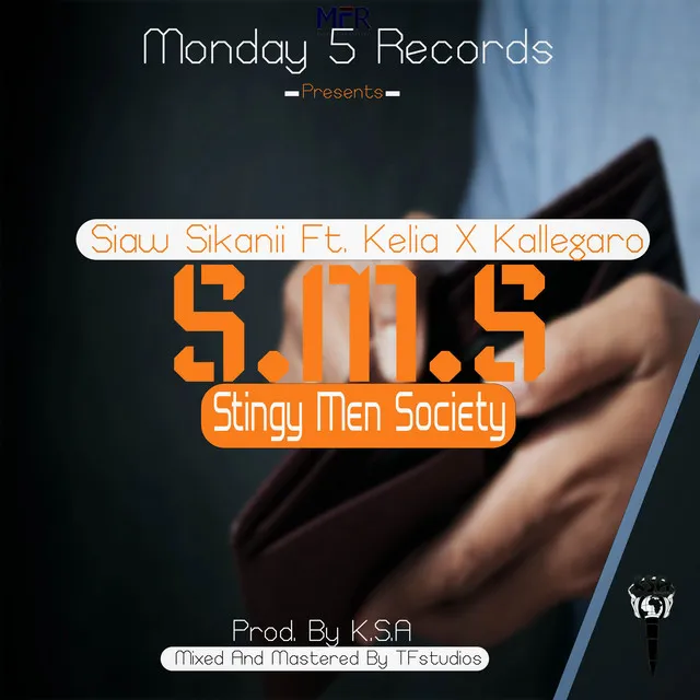 S.M.S ( Stingy Men Society )