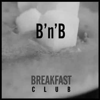 B'n'b by Breakfast Club