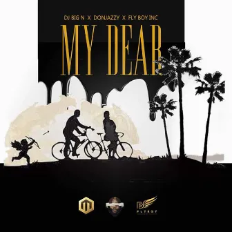 My Dear by DJ Big N