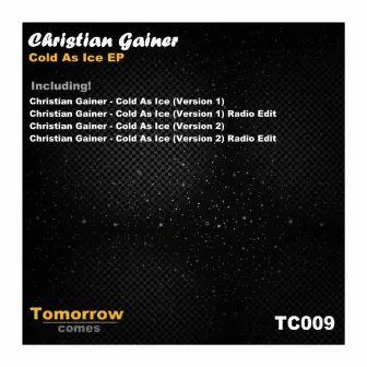 Cold As Ice EP by Christian Gainer