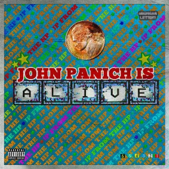 John Panich Is Alive by Jp from the Hp