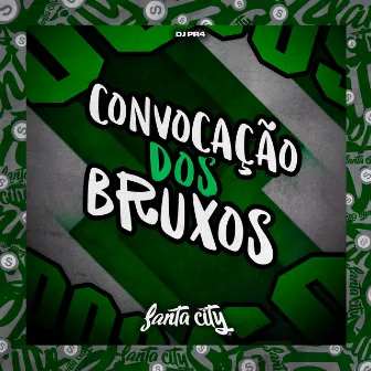 Convocação dos Bruxos by DJ PR4