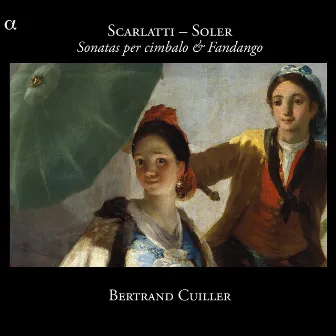 Scarlatti & Soler: Sonatas per cimbalo & Fandango by Bertrand Cuiller