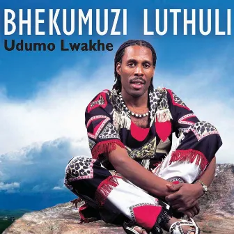 Udumo Lwakhe by Bhekumuzi Luthuli