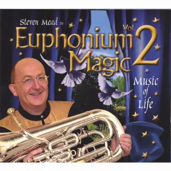 Euphonium Magic Vol.2 by Steven Mead