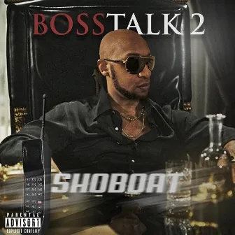 Boss Talk 2 by Shoboat