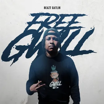 Free G Will by Beazt Gatlin