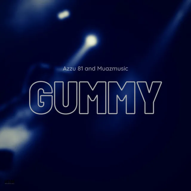 Gummy