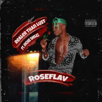 Realer Than Lust by RoseFlav