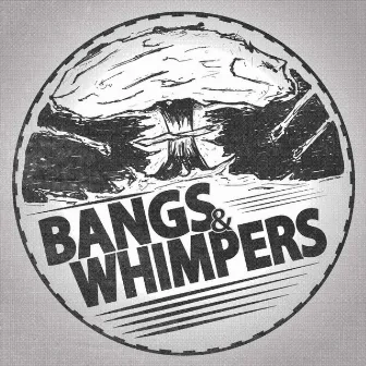 Bangs and Whimpers by Adam Shaw