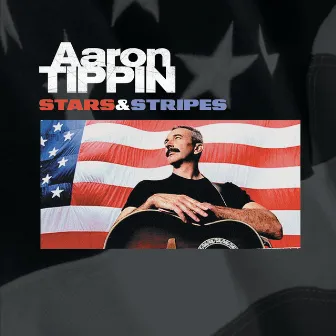 Stars And Stripes by Aaron Tippin