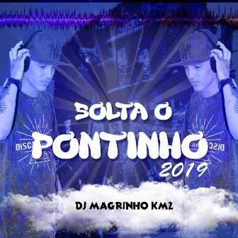 Solta o Pontinho by Dj Magrinho KM2