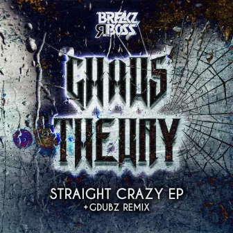 Straight Crazy Ep by The Chaos Theory