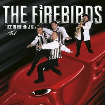 Back to the 50s & 60s by The Firebirds