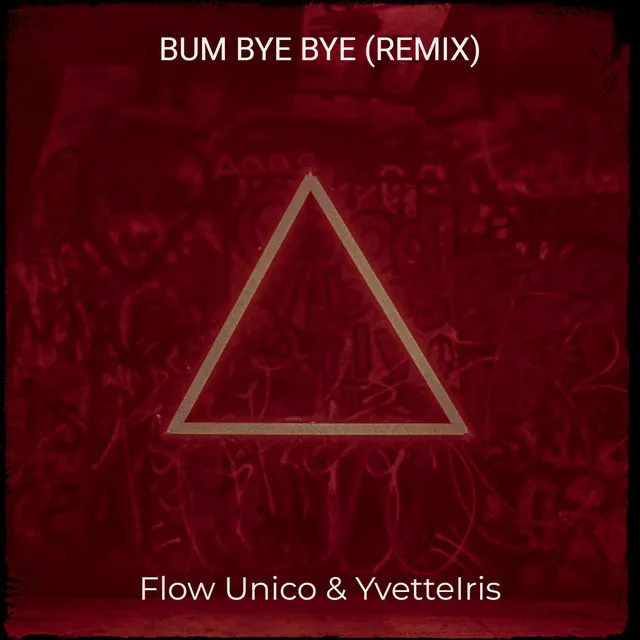 Bum Bye Bye (Remix)