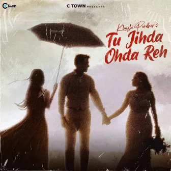 Tu Jihda Ohda Reh by Khushi Pandher