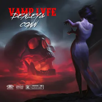 Vamp Lyfe by Denley