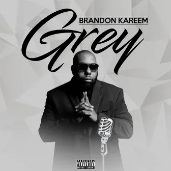 Grey by Brandon Kareem