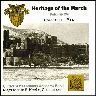 Heritage of the March Vol. 29: The Music of Rosenkrans and Popy by US Military Academy Band