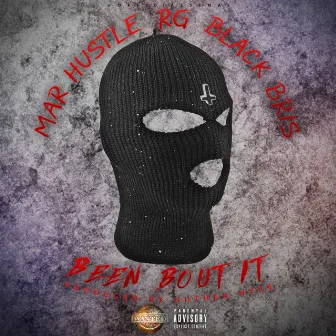 Been Bout It by MAR HUSTLE