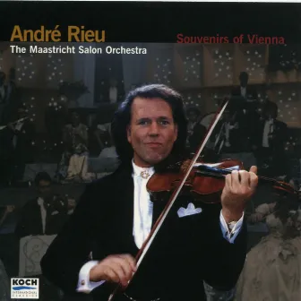 Rieu, Andre: Souvenirs Of Vienna by Maastricht Salon Orchestra