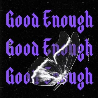 Good Enough by Micah Misfit