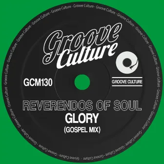 Glory (Gospel Mixes) by Reverendos Of Soul