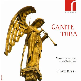 Canite Tuba: Music for Advent and Christmas by 