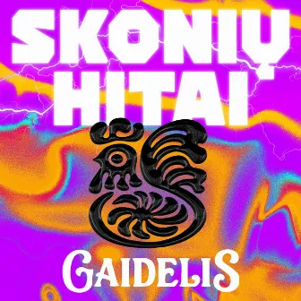 SKONIŲ HITAI by Gaidelis