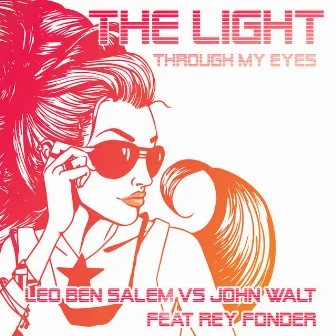 The Light (Through My Eyes) by Leo Ben Salem