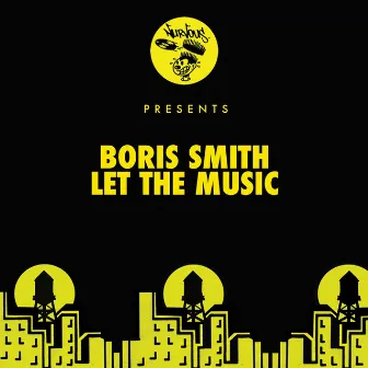 Let The Music by Boris Smith